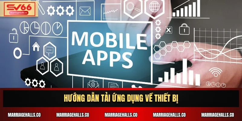 Hướng dẫn tải ứng dụng về thiết bị