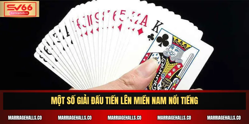 Một số giải đấu Tiến lên miền Nam nổi tiếng