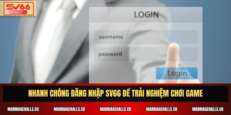 Nhanh chóng đăng nhập SV66 để trải nghiệm chơi game