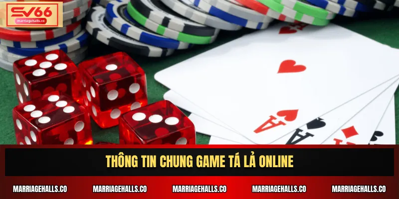 Thông tin chung game Tá Lả online
