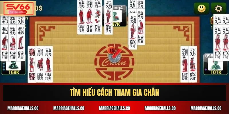 Tìm hiểu cách tham gia Chắn